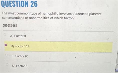 Solved The Most Common Type Of Hemophilia Involves Decreased Chegg