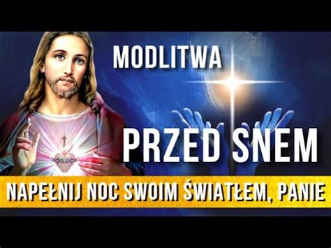 MODLITWA PRZED SNEM DO PANA JEZUSA MODLITWA WIECZORNA NA SPOKOJNY