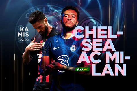 Prediksi Chelsea Vs Ac Milan Oktober Bola Net