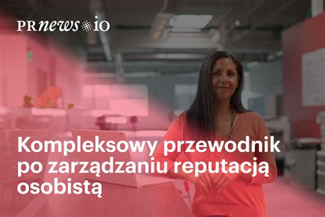 Nadszedł czas na markę Ty Jak zbudować markę osobistą