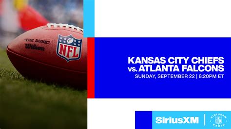 Kansas City Chiefs vs. Atlanta Falcons: Radio Broadcast | SiriusXM