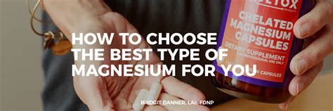 How To Choose The Best Type Of Magnesium For You — Bridgit Danner Functional Health Coach