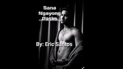 Sana Ngayong Pasko By Eric Santos With Lyrics Youtube