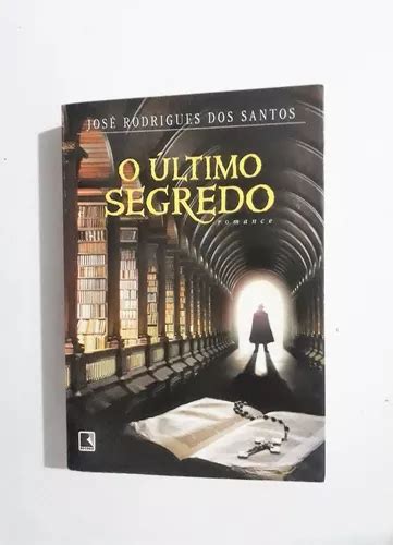 Livro O Ltimo Segredo Jos Rodrigues Dos Santos Parcelamento Sem Juros