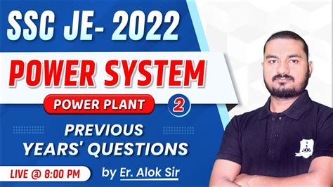 Power Plant Part 2 Power System Previous Year Questions Electrical By Er Alok Sir Ssc Je