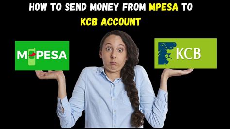 How To Deposit Money From Mpesa To Your Kcb Account How Can I Send