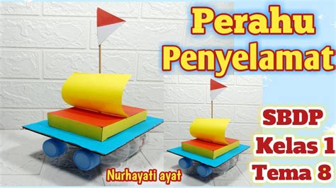 Cara Membuat Perahu Penyelamat Ll Sbdp Kelas Tema Ll Perahu