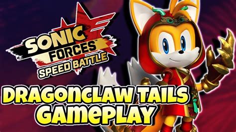 Dragonclaw Tails Gameplay Sonic Forces Speed Battle Youtube