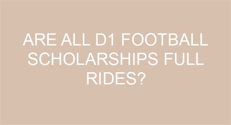 Are All D1 Football Scholarships Full Rides?