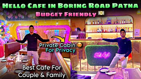 इस Cafe म Private Cabin ह Best Cafe in Patna Boring Road Hello