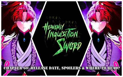 Heavenly Inquisition Sword Chapter Release Date Spoilers Where