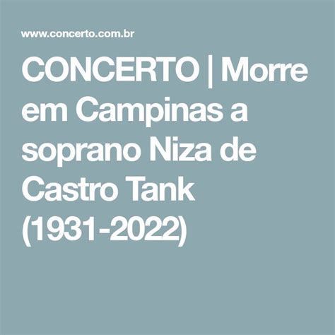 Concerto Morre Em Campinas A Soprano Niza De Castro Tank