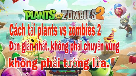 H Ng D N C Ch C Plants Vs Zombies M I Nh T Kh Ng C N Chuy N