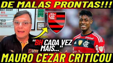 Urgente Bruno Henrique Pediu Pra Sair Jornalista Explicou O Motivo