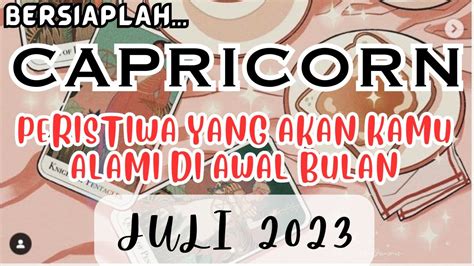 CAPRICORN Bersiaplah Peristiwa Yang Akan Kamu Alami Di Awal Bulan