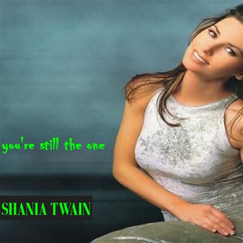 Sintético 96 Foto Shania Twain Youre Still The One Lyrics Mirada Tensa