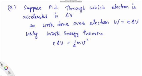 SOLVED A Through What Potential Difference Does An Electron Have To