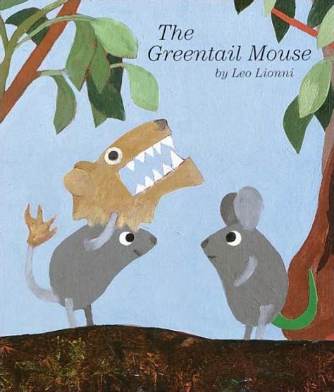 The Greentail Mouse By Leo Lionni Hardcover Barnes And Noble®