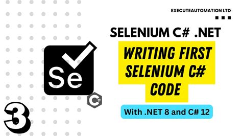 3 Understanding And Writing First Selenium Test Code In C Net Youtube