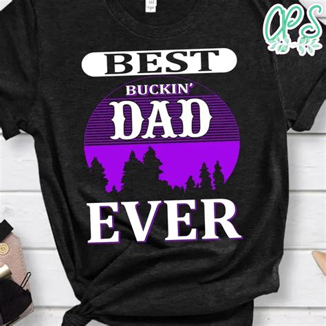 Best Buckindad Ever Shirt Custompartyshirts Studio