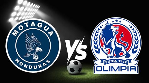 Motagua Vs Olimpia EN VIVO Hoy Partido De Vuelta Canal Y Ver Por