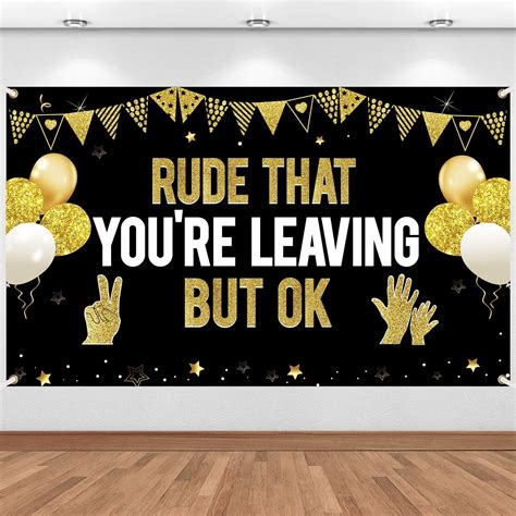 Amazon Rude That You Re Leaving But Ok Banner Retirement Banner