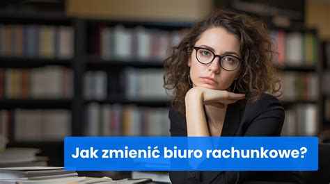 Jak zmienić biuro rachunkowe na lepsze poradnik TAXA Biuro