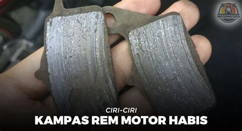 Cara Cek Kampas Rem Motor Rem Cakram Rem Tromol Motomotifo