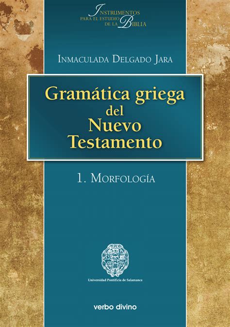 PDF Gramática griega del Nuevo Testamento I Morfología