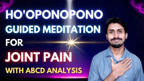 Experience Miraculous Healing Ho Oponopono Guided Meditation For Joint