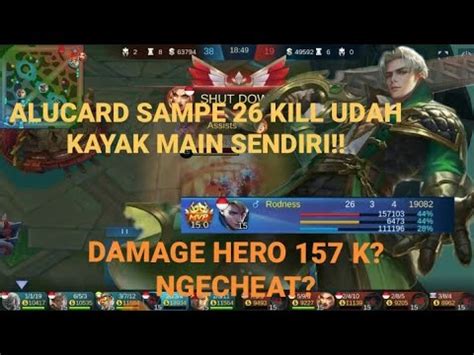 KETIKA ALUCARD DIREMEHKAN DIBACOTIN BOCAH AUTO NGAMUK 26 KILL