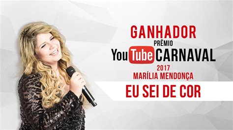 Marília Mendonça Eu Sei De Cor Prêmio YouTube Carnaval 2017 YouTube