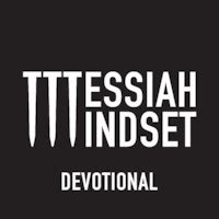 Messiah Mindset Devotional Podcast Free Podcasts Podomatic