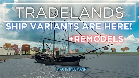 Ship Variants Are Here Roblox Tradelands Youtube