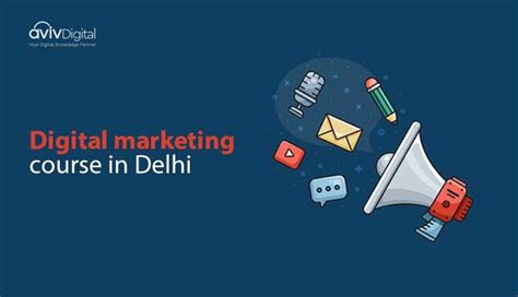 Best 7 Digital Marketing Courses In Delhi AvivDigital