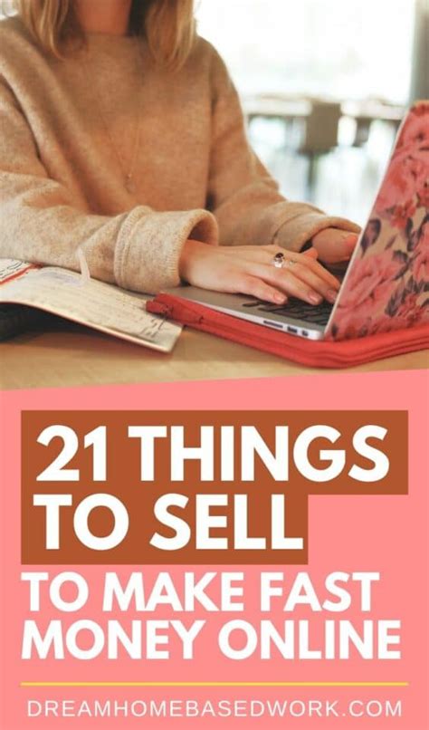 21 Things To Sell To Make Fast Money Online From Home