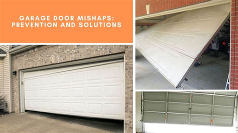 Garage Door Mishaps Prevention And Solutions