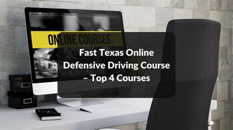 Fast Texas Online Defensive Driving Course Top 4 Courses In 2023