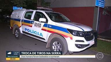 Bom Dia Minas Dois Homens S O Mortos Em Tiroteio No Aglomerado Da