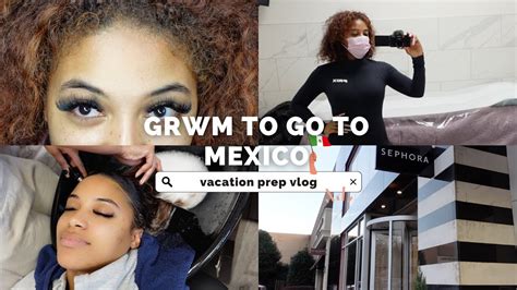 Grwm To Go To Mexico Vacation Prep Lashes Hair Errands Yani S