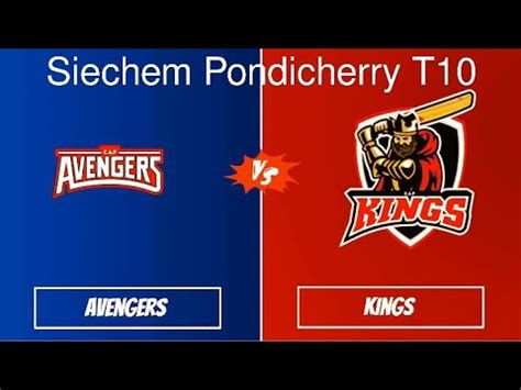 Siechem Pondicherry T10 Avengers Vs Kings AVE Vs KGS Live Score