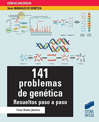 141 problemas de genética Resueltos paso a paso by César Benito