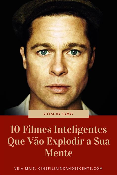 10 Filmes Inteligentes Para Assistir Que Vão Explodir a Sua Mente