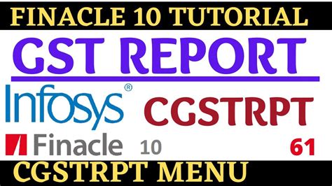 Finacle 10 Tutorial CGSTRPT GST Report Learn And Gain YouTube