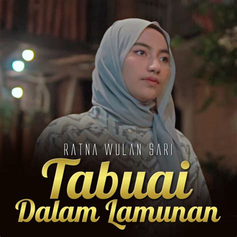 Stream Tabuai Dalam Lamunan By Ratna Wulan Sari Listen Online For