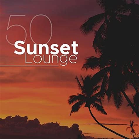 Play Sunset Lounge Sexy Music And Love Making Lounge Music By Ibiza