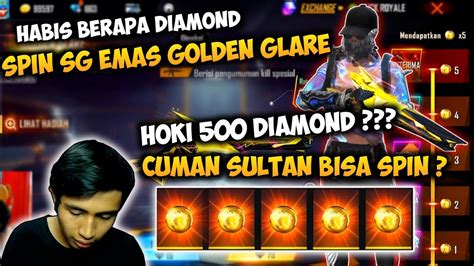 Habis Berapa Diamond Spin Sg Emas Golden Glare Youtube