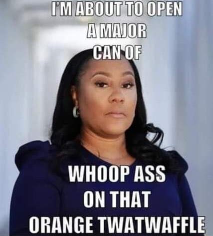 IM ABOUT TO OPEN CAN OF WHOOP ASS ON THAT ORANGE TWATWAFFLE IFunny