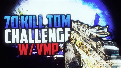 Black Ops 3 70 KILL TDM CHALLENGE WHERE IS EVERYONE W DIAMOND VMP