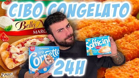 MANGIO PER 24 ORE SOLO CIBO CONGELATO YouTube